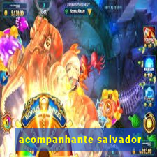 acompanhante salvador